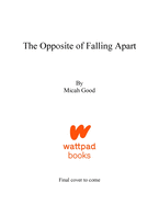 The Opposite of Falling Apart