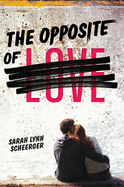The Opposite of Love