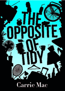 The Opposite of Tidy