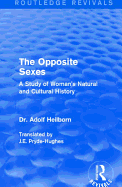 The Opposite Sexes: A Study of Woman's Natural and Cultural History