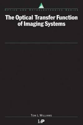 The Optical Transfer Function of Imaging Systems - Williams, Thomas