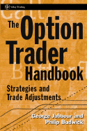 The Option Trader Handbook: Strategies and Trade Adjustments - Jabbour, George, and Budwick, Phillip