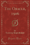 The Oracle, 1906, Vol. 15 (Classic Reprint)