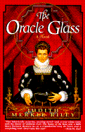 The Oracle Glass - Riley, Judith Merkle