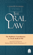 The Oral Law: The Rabbinic Contribution to Torah Shebe'al Peh
