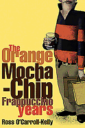 The Orange Mocha-Chip Frappuccino Years