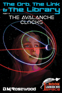 The Orb, the Link & the Library: The Avalanche Clocks