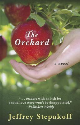 The Orchard - Stepakoff, Jeffrey