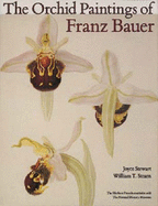 The Orchid Paintings of Franz Bauer - Stewart, J., and Stearn, William T., and MacKenzie, Julia (Volume editor)