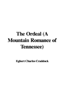 The Ordeal (a Mountain Romance of Tennessee)