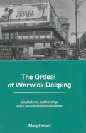 The Ordeal of Warwick Deeping: Middlebrow Authorship and Cultural Embarrassment