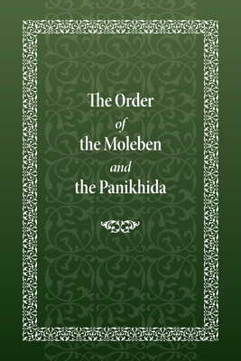 The Order of the Moleben and the Panikhida - Monastery, Holy Trinity