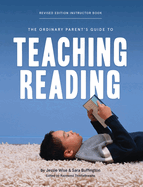 The Ordinary Parent's Guide to Teaching Reading, Revised Edition Instructor Book