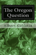 The Oregon Question