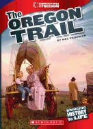 The Oregon Trail (Cornerstones of Freedom: Third Series)