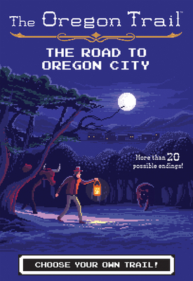 The Oregon Trail: The Road to Oregon City - Wiley, Jesse