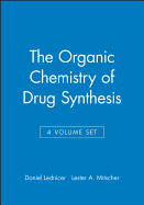 The Organic Chemistry of Drug Synthesis, 4 Volume Set