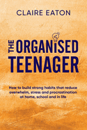The Organised Teenager