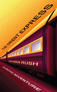 The Orient Express: An Erotic Adventure