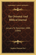 The Oriental And Biblical Journal: January To November, 1880 (1880)