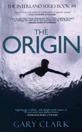 The Origin: A Young Adult Dystopian Adventure