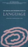 The Origin and Diversification of Language: (Distributed for the California Academy of Science) - Jablonski, Nina G (Editor), and Aiello, Leslie C (Editor)