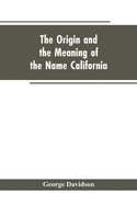 The Origin and the Meaning of the Name California: Calafia the Queen of the Island of California, Title Page of Las Sergas