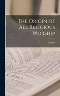 The Origin of All Religious Worship