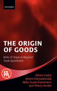 The Origin of Goods: Rules of Origin in Regional Trade Agreements