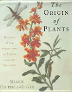 The Origin of Plants: The People and Plants That Have Shaped Britain's Garden History Since the Year 1000
