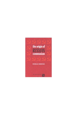 The Origin of Russian Communism - Berdyaev, Nicolas