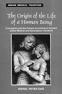 The Origin of the Life of a Human Being: Conception and the Female, According to Ancient Indian Medical and Sexological Literature