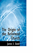 The Origin of the Reformed Church