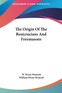 The Origin Of The Rosicrucians And Freemasons