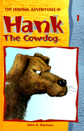 The Original Adventures of Hank the Cowdog - Erickson, John R