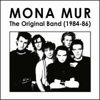 The Original Band (1984-86) - Mona Mur