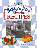 The Original Betty's Pies Favorite Recipes