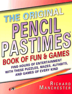 The Original Pencil Pastimes Book of Fun and Games