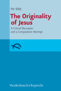 The Originality of Jesus: A Critical Discussion and a Comparative Attempt