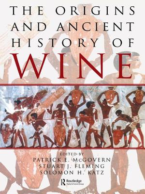 The Origins and Ancient History of Wine: Food and Nutrition in History and Antropology - McGovern, Patrick E. (Editor), and Fleming, Stuart J. (Editor), and Katz, Solomon H. (Editor)