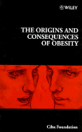 The Origins and Consequences of Obesity - No. 201 - CIBA Foundation Symposium