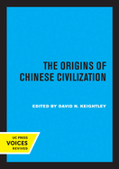 The Origins of Chinese Civilization: Volume 1