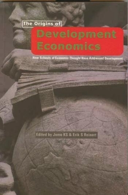 The Origins of Development Economics - Jomo, K. S., and Reinert, Erik S.