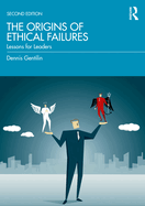 The Origins of Ethical Failures: Lessons for Leaders