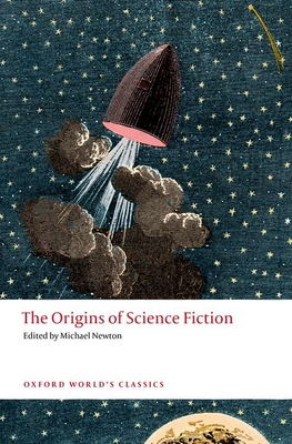 The Origins of Science Fiction - Newton, Michael, Dr.