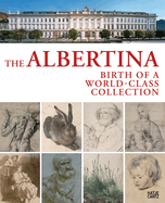 The Origins of the Albertina: 100 Masterworks from the Collection