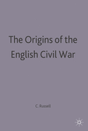 The Origins of the English Civil War