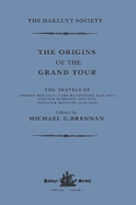 The Origins of the Grand Tour / 1649-1663 / The Travels of Robert Montagu, Lord Mandeville, William Hammond and Banaster Maynard