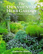 The Ornamental Herb Garden - Mason, Catherine