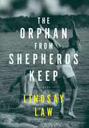 The Orphan From Shepherds Keep: Three Men, Three Intertwined Lives, One Rightful Place In Each Other's Heart - A Gay Novel